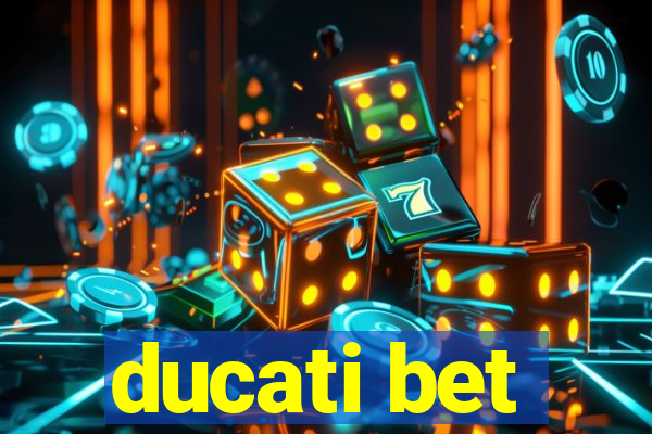 ducati bet